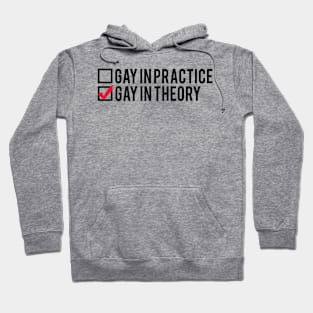 Gay In Theory Hoodie